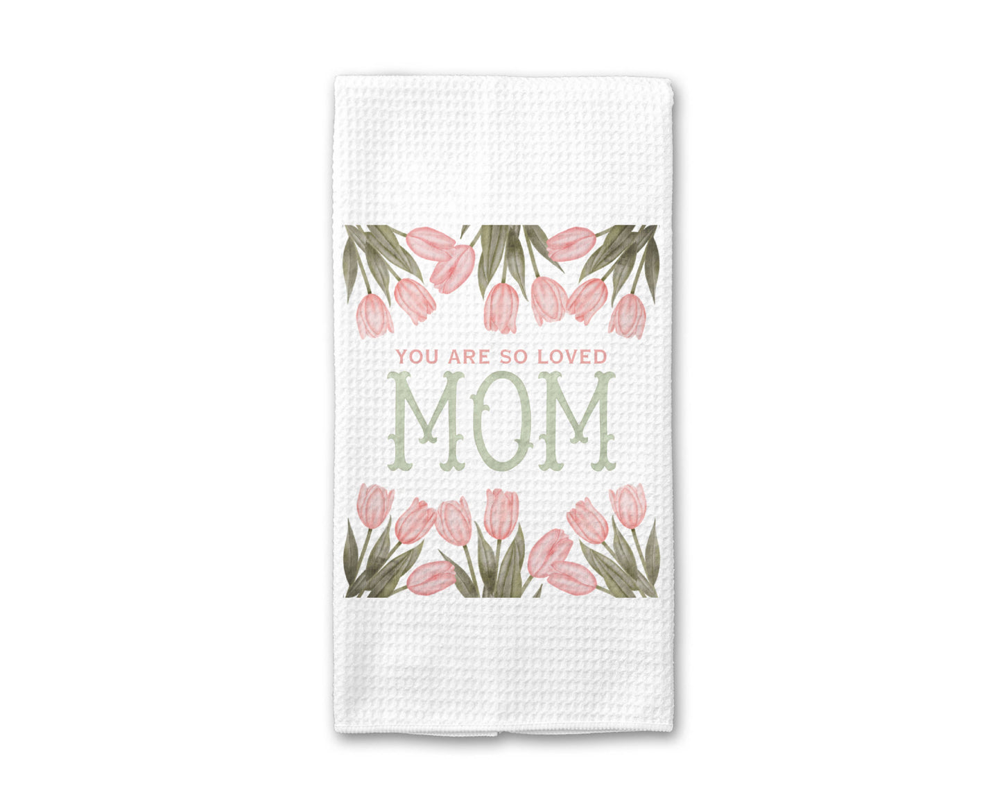 Floral So Loved Mothers Day Gift 2026 Towel Spring Kitchen