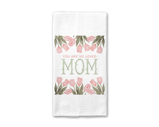 Floral So Loved Mothers Day Gift 2026 Towel Spring Kitchen